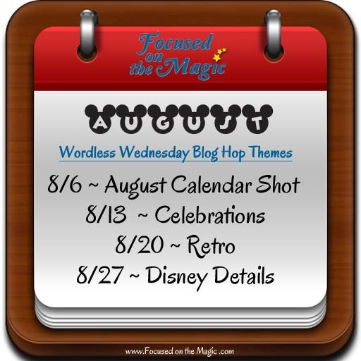 Disney Wordless Wednesday Blog Hop – August Calendar