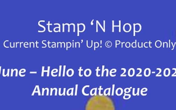Stamp N Hop – Hello to the 2020-2021 Annual Catalog