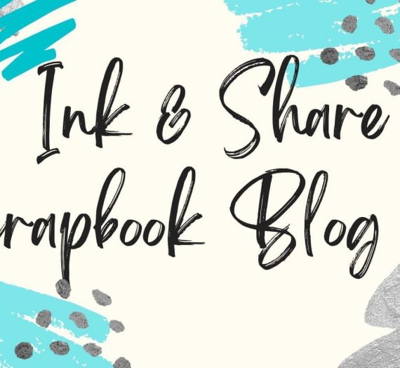 Ink & Share Scrapbook Blog Hop