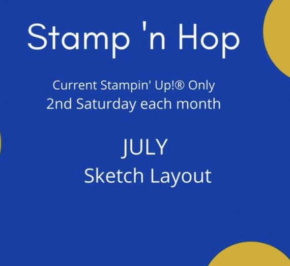 July Stamp N Hop – Sketch